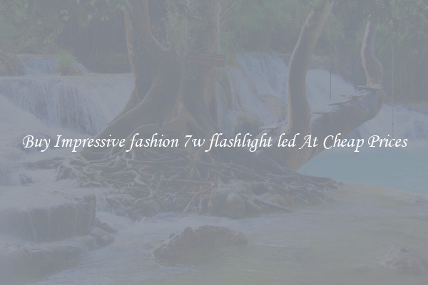 Buy Impressive fashion 7w flashlight led At Cheap Prices