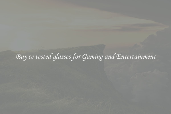 Buy ce tested glasses for Gaming and Entertainment