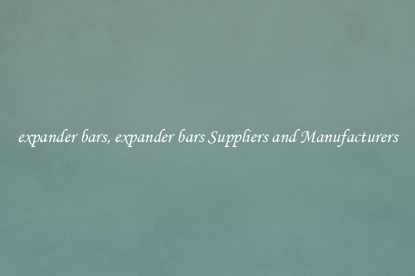 expander bars, expander bars Suppliers and Manufacturers