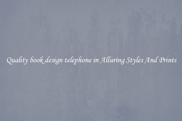 Quality book design telephone in Alluring Styles And Prints
