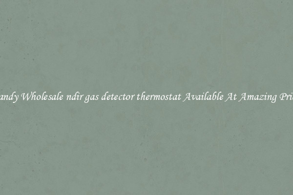 Handy Wholesale ndir gas detector thermostat Available At Amazing Prices