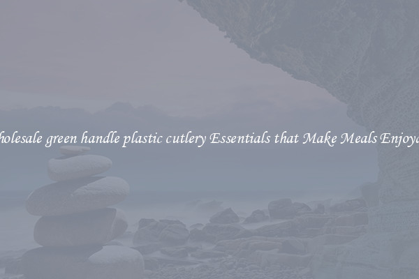 Wholesale green handle plastic cutlery Essentials that Make Meals Enjoyable
