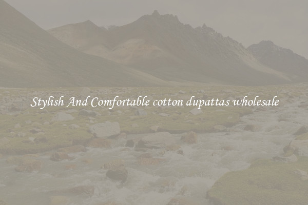 Stylish And Comfortable cotton dupattas wholesale