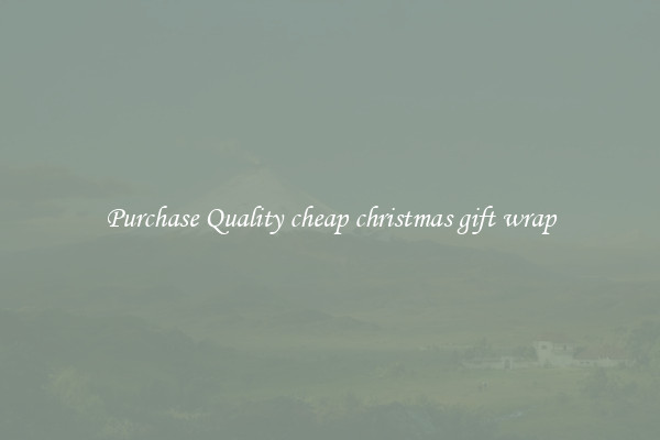 Purchase Quality cheap christmas gift wrap