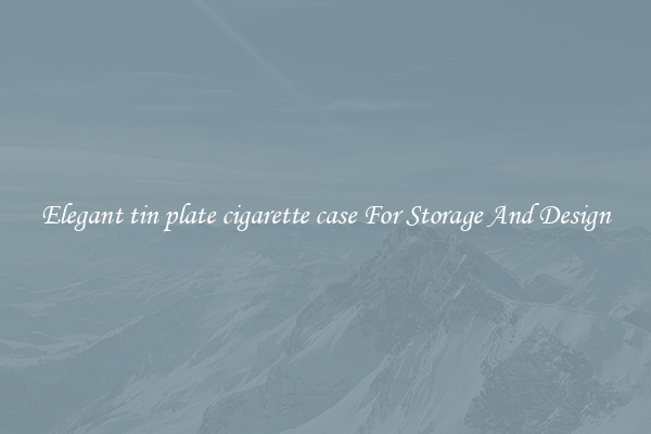 Elegant tin plate cigarette case For Storage And Design