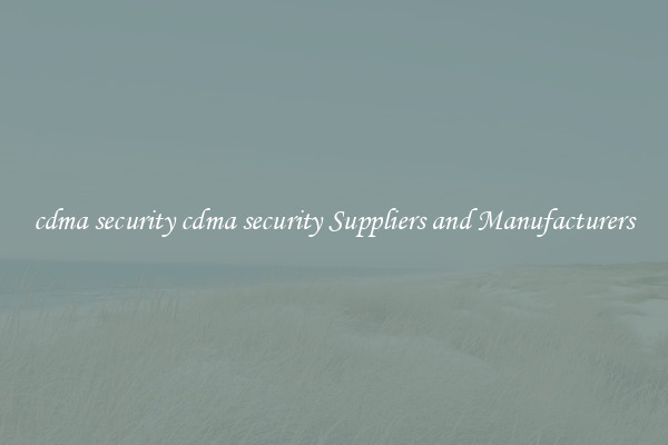 cdma security cdma security Suppliers and Manufacturers