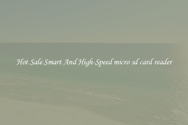 Hot Sale Smart And High-Speed micro sd card reader