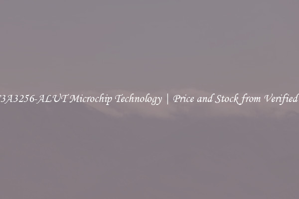 AT32UC3A3256-ALUT Microchip Technology | Price and Stock from Verified Suppliers