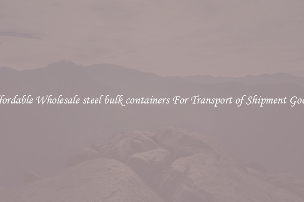 Affordable Wholesale steel bulk containers For Transport of Shipment Goods 