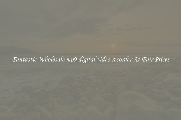 Fantastic Wholesale mp9 digital video recorder At Fair Prices