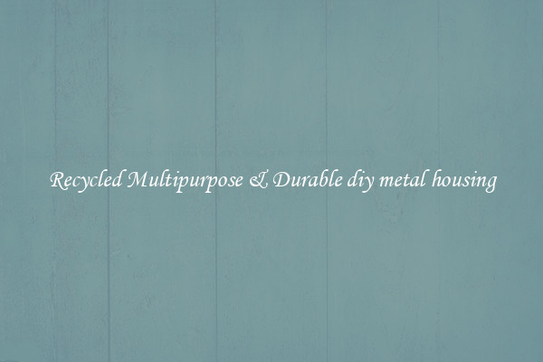 Recycled Multipurpose & Durable diy metal housing
